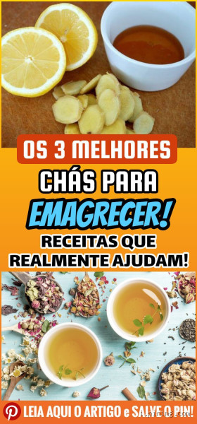 Qual chá para emagrecer mais rápido? Descubra os melhores