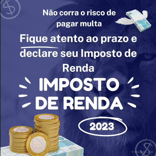 Até quando pode pagar o Imposto de Renda 2023? Não deixe para última hora!