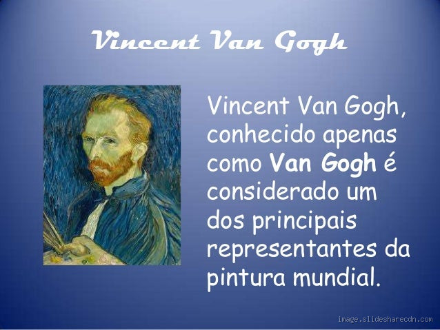 Como dizia Van Gogh?