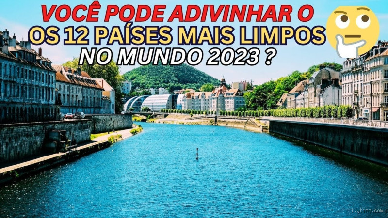 Qual é o segundo país mais limpo do mundo? Descubra a resposta!
