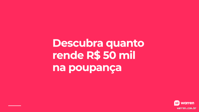Quanto rende 50 mil hoje?