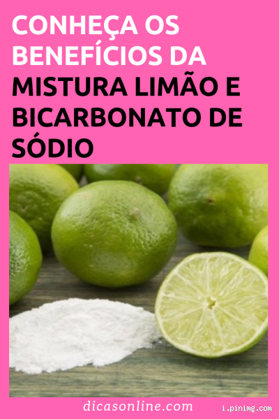 Para que é bom limão com bicarbonato de sódio? Descubra os benefícios!