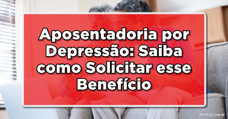 Qual o valor da aposentadoria por depressão? Saiba o que diz a lei