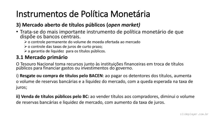 Qual é o principal instrumento da política monetária?