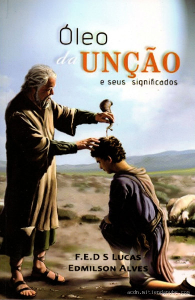 Qual o propósito da unção com óleo? Descubra o poder por trás do gesto