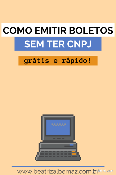 Como Emitir Boleto sem Ter Empresa? Guia Simples e Prático